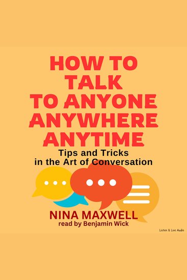 How To Talk To Anyone Anywhere Anytime - Tips and Tricks in the Art of Conversation - cover
