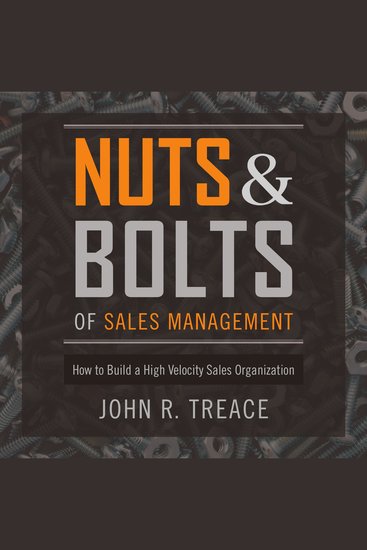 Nuts and Bolts of Sales Management - How to Build a High-Velocity Sales Organization - cover