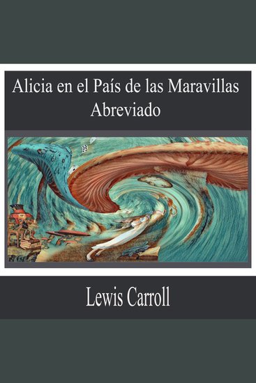 Alicia en el País de las Maravillas - cover