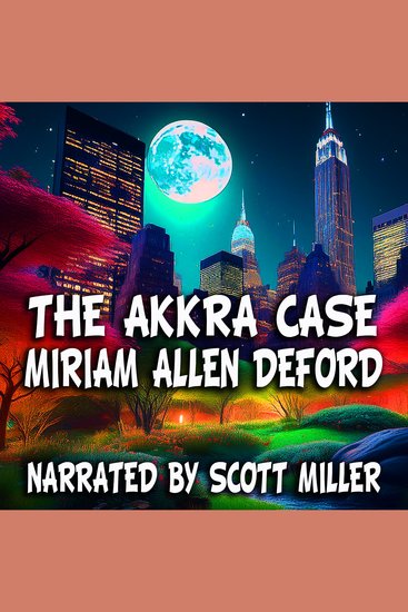 The Akkra Case - A Murder Mystery In A Crime-Free Future - cover