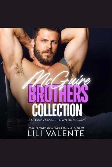 The McGuire Brothers Collection - Three Small Town Rom Coms - cover
