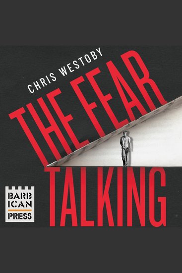 Fear Talking The - The True Story of a Young Man and Anxiety (Unabridged) - cover