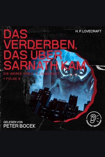 Das Verderben das über Sarnath kam (Die Werke von H P Lovecraft Folge 9) - cover