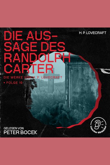 Die Aussage des Randolph Carter (Die Werke von H P Lovecraft Folge 10) - cover