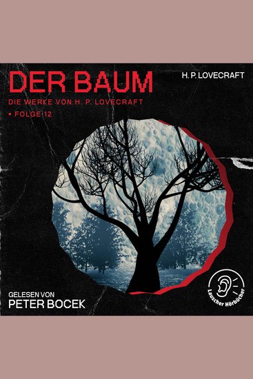 Der Baum (Die Werke von H P Lovecraft Folge 12) - cover
