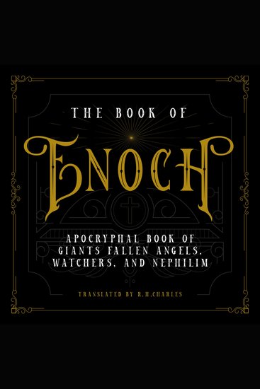 The Book of Enoch - Apocryphal Book Of Giants Fallen Angels Watchers And Nephilim - cover