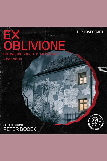 Ex Oblivione (Die Werke von H P Lovecraft Folge 21) - cover