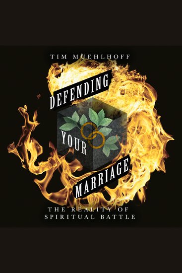 Defending Your Marriage - The Reality of Spiritual Battle - cover