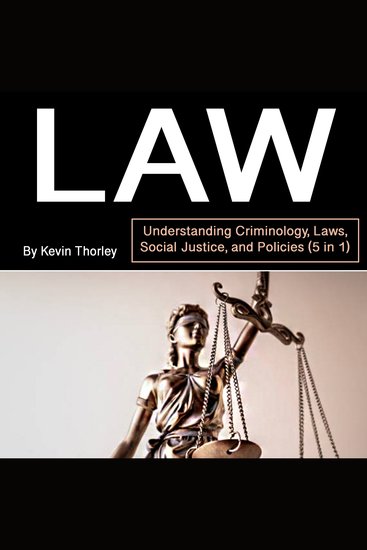 Law - Understanding Criminology Laws Social Justice and Policies (5 in 1) - cover