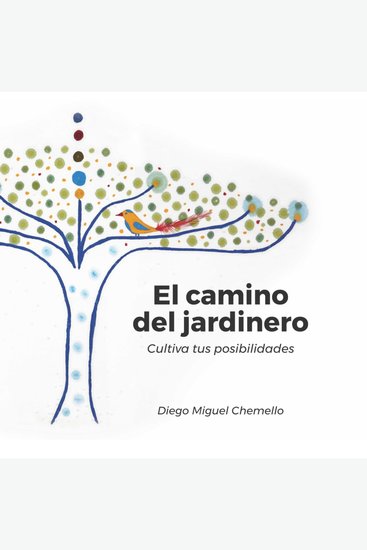 El camino del jardinero - Cultiva tus posibilidades - cover