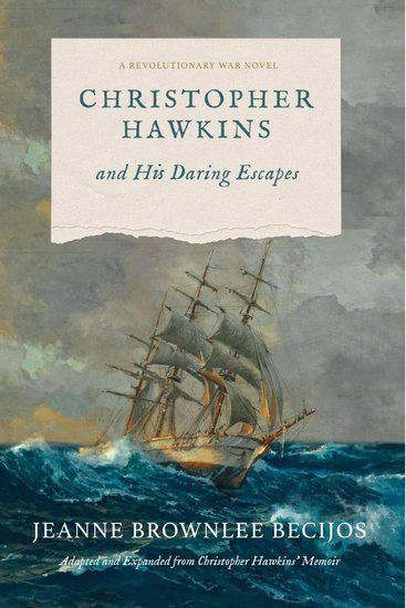 Christopher Hawkins and His Daring Escapes - A Revolutionary War Novel - cover