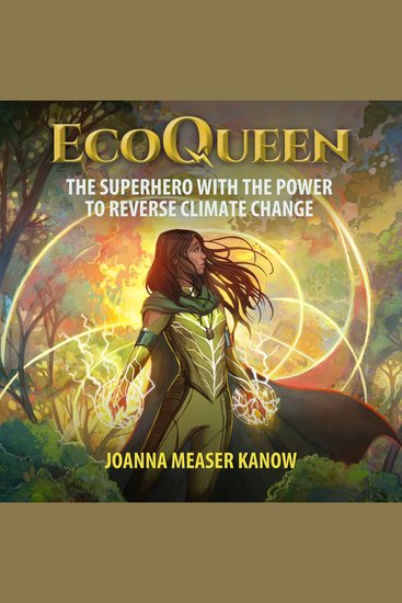 EcoQueen - The Superhero with the Power to Reverse Climate Change - cover