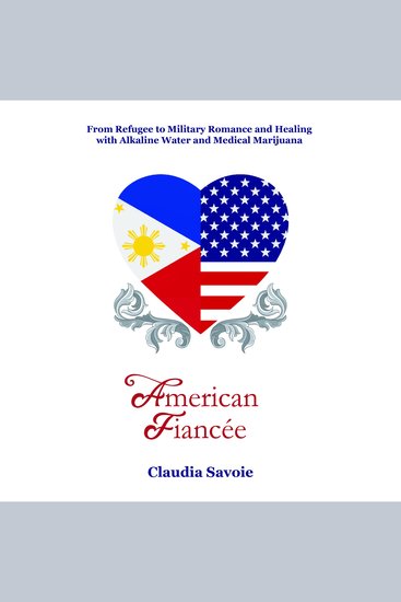 American fiancee - From Refugee to Military Romance and Healing with Alkaline Water and Medical Marijuana - cover