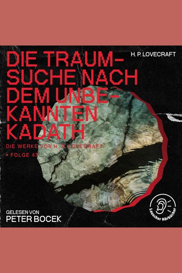 Die Traumsuche nach dem unbekannten Kadath (Die Werke von H P Lovecraft Folge 47) - cover