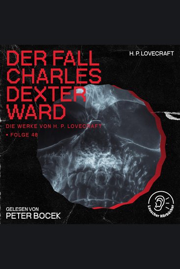 Der Fall Charles Dexter Ward (Die Werke von H P Lovecraft Folge 48) - cover