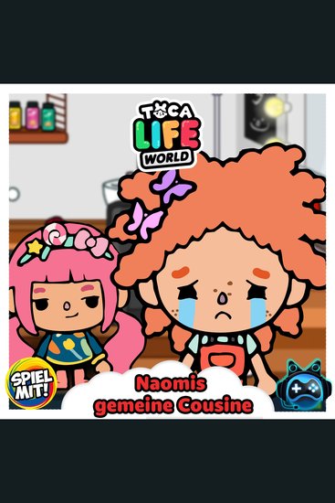 Naomis gemeine Cousine - Toca Boca Story - cover