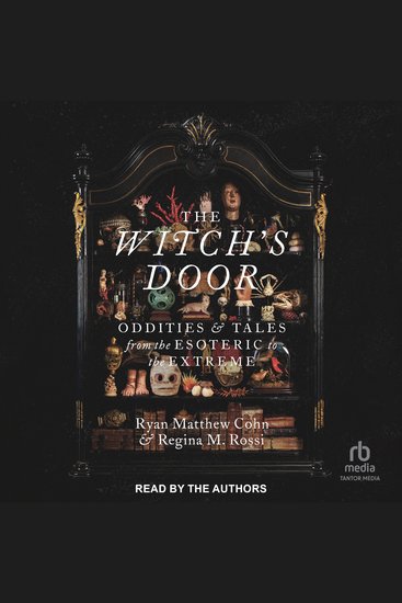 The Witch's Door - Oddities and Tales from the Esoteric to the Extreme - cover