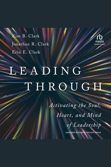 Leading Through - Activating the Soul Heart and Mind of Leadership - cover