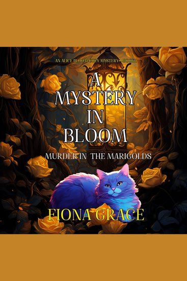 Mystery in Bloom A: Murder in the Marigolds (An Alice Bloom Cozy Mystery—Book 1) - Digitally narrated using a synthesized voice - cover