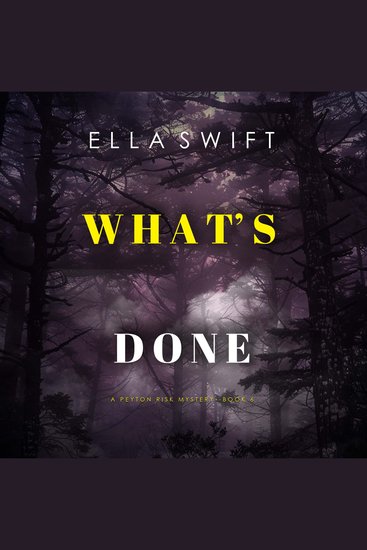 What’s Done (A Peyton Risk Suspense Thriller—Book 6) - Digitally narrated using a synthesized voice - cover