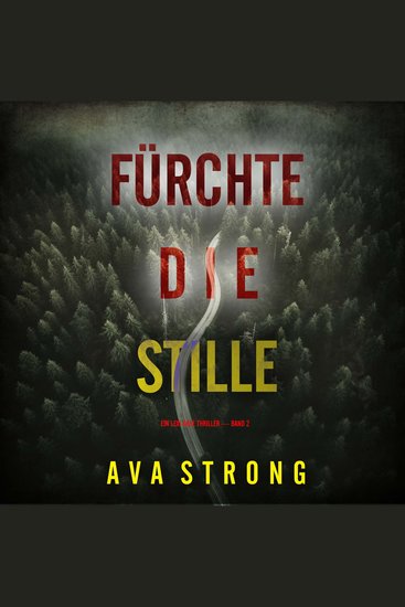 Fürchte die Stille (Ein Lexi Cole Thriller — Band 2) - Erzählerstimme digital synthetisiert - cover