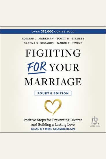 Fighting For Your Marriage - Positive Steps for Preventing Divorce and Building a Lasting Love 4th edition - cover