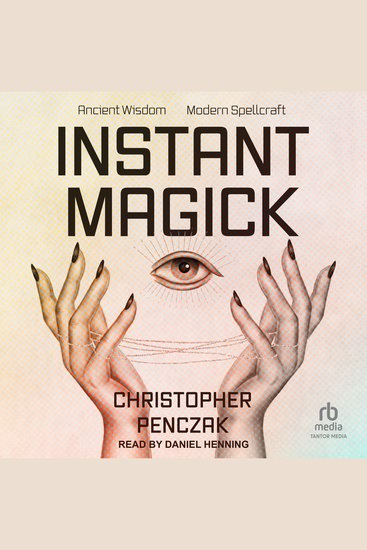 Instant Magick - Ancient Wisdom Modern Spellcraft - cover