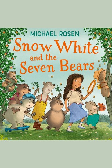 Snow White and the Seven Bears: A new fabulously funny twist on the classic children’s story! - cover