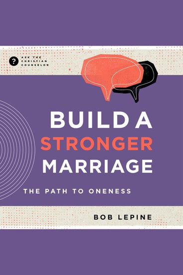 Build a Stronger Marriage - The Path to Oneness - cover