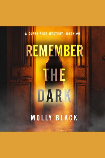 Remember The Dark (A Clara Pike FBI Thriller—Book Six) - Digitally narrated using a synthesized voice - cover