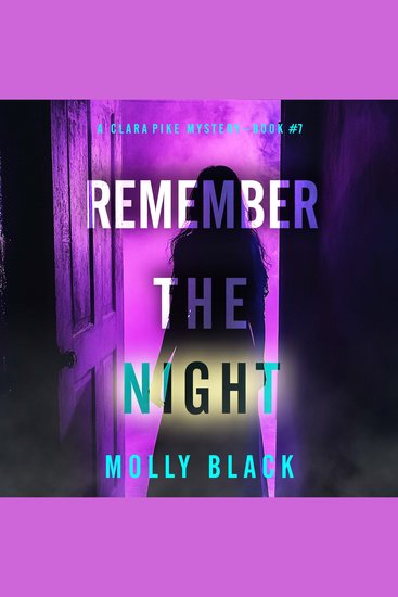 Remember The Night (A Clara Pike FBI Thriller—Book Seven) - Digitally narrated using a synthesized voice - cover
