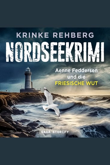 NORDSEEKRIMI - Aenne Feddersen und die friesische Wut: Küstenkrimi - cover
