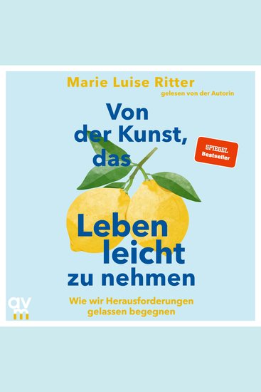 Von der Kunst das Leben leicht zu nehmen - Wie wir Herausforderungen gelassen begegnen - cover