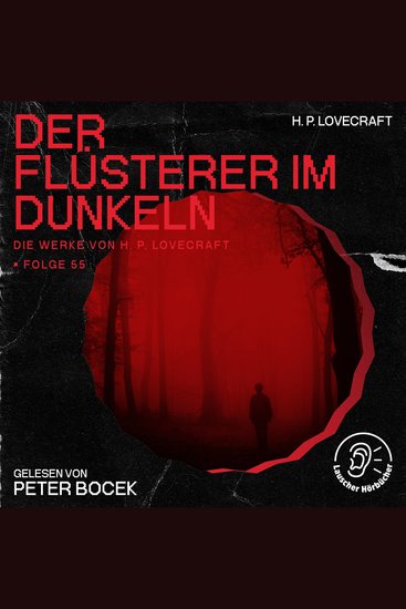 Der Flüsterer im Dunkeln (Die Werke von H P Lovecraft Folge 55) - cover