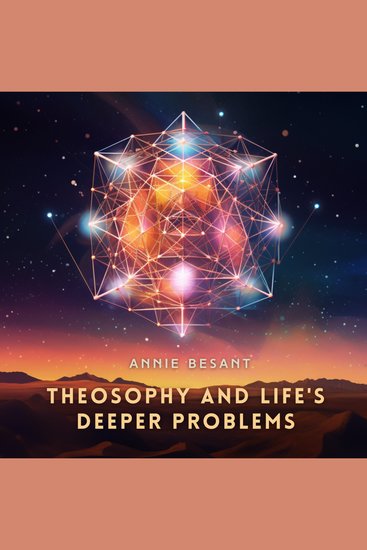 Theosophy and Life's Deeper Problems - cover