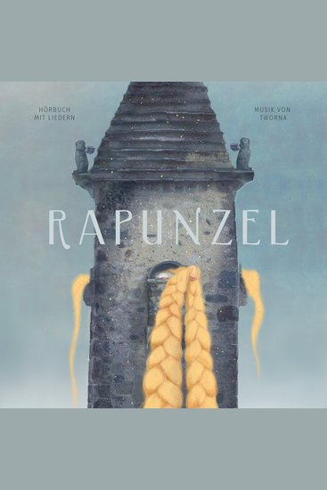 Rapunzel - Ein Hörbuch mit Liedern und Musik der Band Tworna - cover