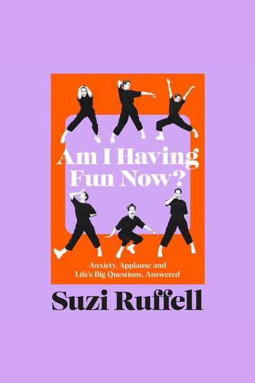 Am I Having Fun Now? - Anxiety Applause and Life's Big Questions Answered - cover