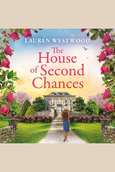 The House of Second Chances - Discover a spellbinding historical mystery from Lauren Westwood for 2025 - cover