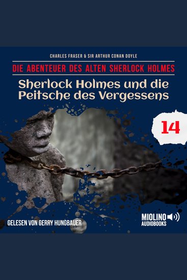 Sherlock Holmes und die Peitsche des Vergessens (Die Abenteuer des alten Sherlock Holmes Folge 14) - cover