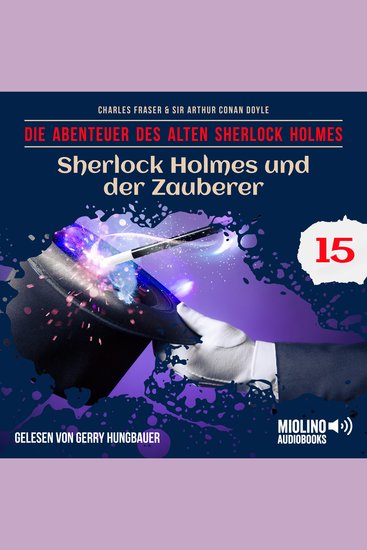 Sherlock Holmes und der Zauberer (Die Abenteuer des alten Sherlock Holmes Folge 15) - cover
