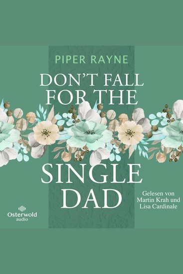 Don't Fall for the Single Dad (Single Dad's Club 3) - Heiße Small Town Romance der USA Today Bestseller-Autorin - cover