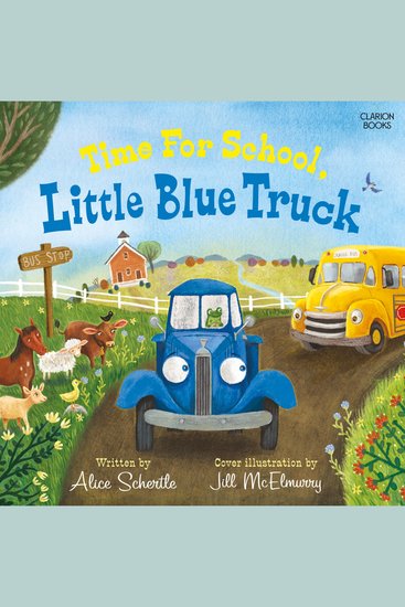 Time for School Little Blue Truck - A Back to School Book for Kids - cover