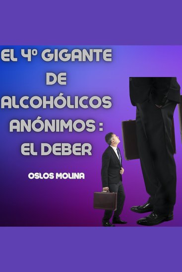 El 4º Gigante de Alcohólicos Anónimos : El Deber - cover