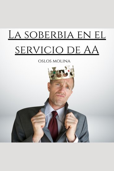 La soberbia en el servicio de AA - Vivir Para Servir - cover