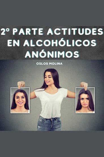 2º Parte Actitudes en Alcohólicos Anónimos - Temas espirituales - cover