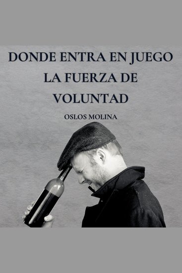 Donde entra en juego la fuerza de voluntad - Temas Espirituales - cover