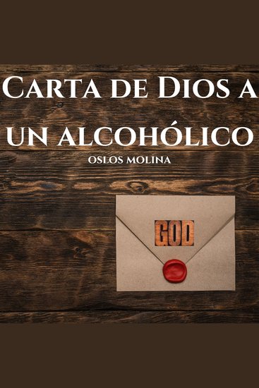 Carta de Dios a un alcohólico - Experiencias AA - cover