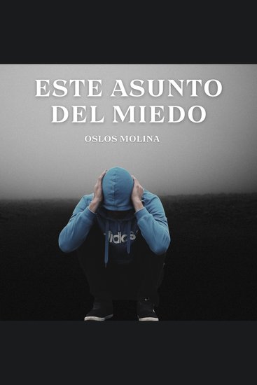 Este Asunto Del Miedo - Temas Espirituales - cover