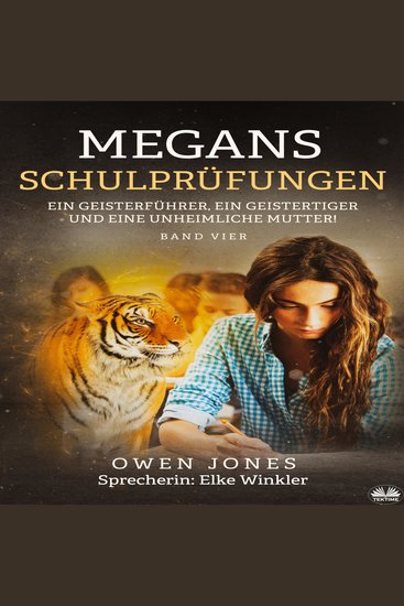 Megans Schulprüfungen - Ein Geistführer Ein Geistertiger Und Eine Erschreckende Mutter! - cover