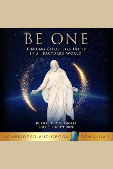 Be One - Finding Christlike Unity in a Fractured World - cover